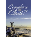 Coincidence or Christ? - Hardcover