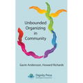 Unbounded Organizing in Community - Paperback