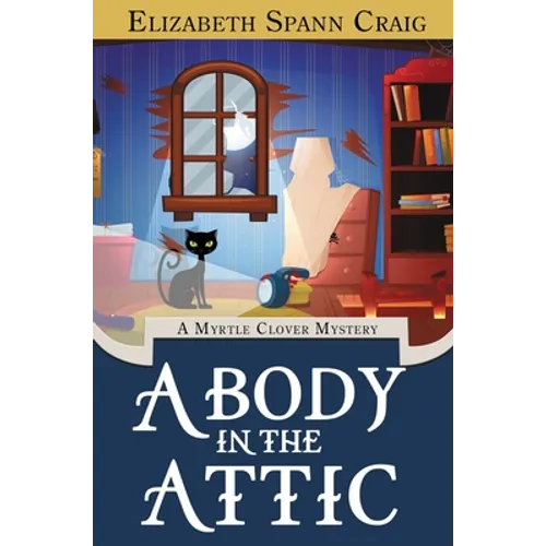 A Body in the Attic - Hardcover