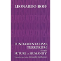 Fundamentalism, Terrorism and the Future of Humanity - Paperback