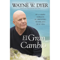 El Gran Cambio: De la simple ambición al verdadero significado de su vida - Paperback