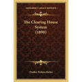 The Clearing House System (1890) - Paperback