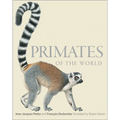 Primates of the World: An Illustrated Guide - Hardcover