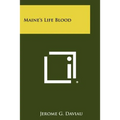 Maine's Life Blood - Paperback