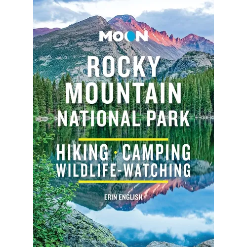 Moon Rocky Mountain National Park: Hiking, Camping, Wildlife-Watching - Paperback
