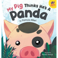 My Pig Thinks He's a Panda - Hardcover
