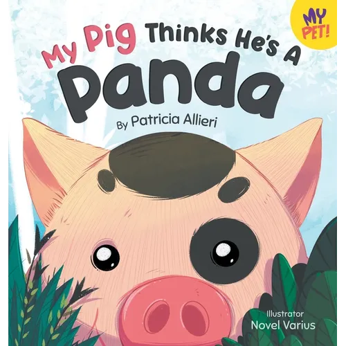 My Pig Thinks He's a Panda - Hardcover