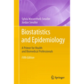 Biostatistics and Epidemiology: A Primer for Health and Biomedical Professionals - Hardcover
