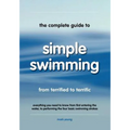 The Complete Guide to Simple Swimming - Paperback
