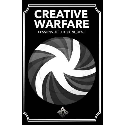 Creative Warfare: Lessons of the Conquest - Paperback