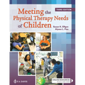 Meeting the Physical Therapy Needs of Children - Hardcover