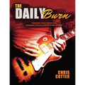 The Daily Burn: A Daily Guitar Practice Program for the Development of Accuracy, Dexterity, Strength, and Speed - Paperback