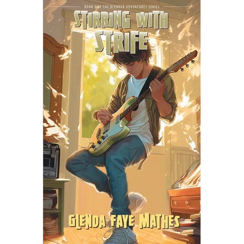 Stirring with Strife: Book 3 in the Blender Adventures series - Paperback
