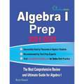 Algebra I Prep: The Most Comprehensive Review and Ultimate Guide for Algebra I - Paperback