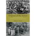 Empires of the Senses: Bodily Encounters in Imperial India and the Philippines - Hardcover