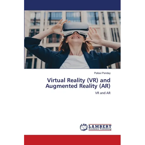 Virtual Reality (VR) and Augmented Reality (AR) - Paperback