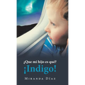 ¿Que Mi Hijo Es Qué? ¡Indigo! - Hardcover