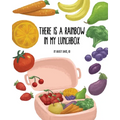 There's a Rainbow in My Lunchbox - Paperback