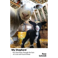 My Shepherd: The 23rd Psalm Through the Eyes of a Lost-&-Found Sheep - Paperback
