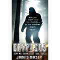 Cryptids: How We Know They are Real - Hardcover