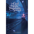 The God of Nishi-Yuigahama Station - Hardcover