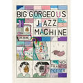 Big Gorgeous Jazz Machine - Paperback