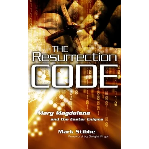 The Resurrection Code: Mary Magdalene and the Easter Enigma - Paperback