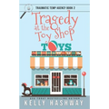 Tragedy at the Toy Shop - Paperback