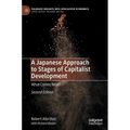A Japanese Approach to Stages of Capitalist Development: What Comes Next? - Hardcover