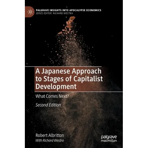 A Japanese Approach to Stages of Capitalist Development: What Comes Next? - Hardcover