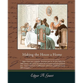 Making the House a Home - Paperback