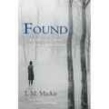 Found: A Collection of Poems from a Broken Heart - Hardcover