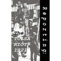 Reporting: The Tulsa Riot: 1921 - Hardcover