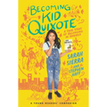 Becoming Kid Quixote: A True Story of Belonging in America - Hardcover