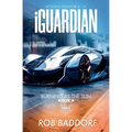 iGuardian, Burning as the Sun (Book 4): Action & Adventure 8 - 14 - Paperback