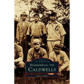 Remembering the Caldwells - Hardcover