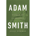 Adam Smith: Father of Economics - Hardcover
