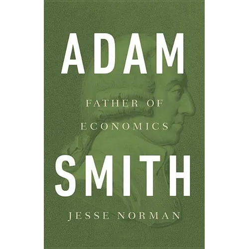 Adam Smith: Father of Economics - Hardcover