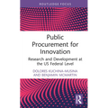 Public Procurement for Innovation: Research and Development at the Us Federal Level - Hardcover