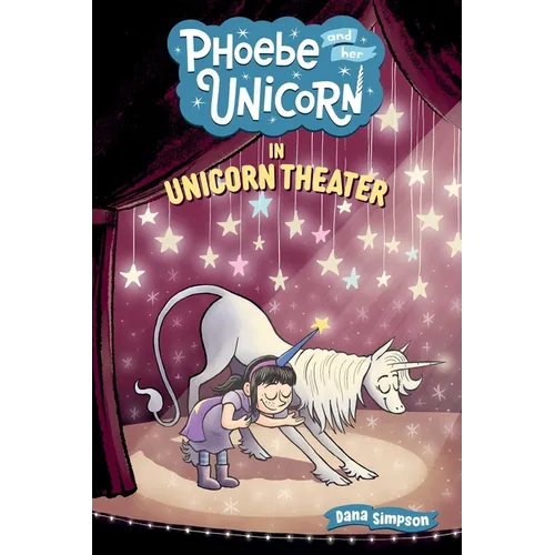 Phoebe and Her Unicorn in Unicorn Theater: Volume 8 - Paperback