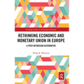 Rethinking Economic and Monetary Union in Europe: A Post-Keynesian Alternative - Paperback