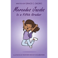 Mercedes Jacobs Is a Fifth Grader - Hardcover