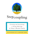 Stepcoupling: Creating and Sustaining a Strong Marriage in Today's Blended Family - Paperback