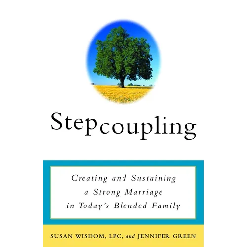Stepcoupling: Creating and Sustaining a Strong Marriage in Today's Blended Family - Paperback