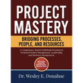 Project Mastery: Bridging Processes, People, and Resources - Hardcover