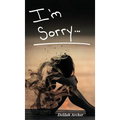 I'm Sorry - Hardcover