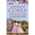 Historia de Corea después de 1945: Corea, el país dividido después de la Segunda Guerra Mundial - Paperback