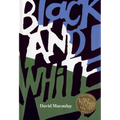 Black and White: A Caldecott Award Winner - Hardcover