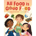 All Food Is Good Food - Hardcover