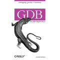Gdb Pocket Reference: Debugging Quickly & Painlessly with Gdb - Paperback